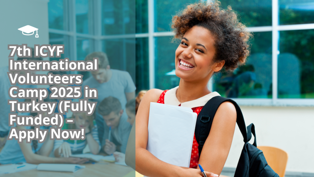 7th ICYF International Volunteers Camp 2025 in Turkey (Fully Funded) – Apply Now!