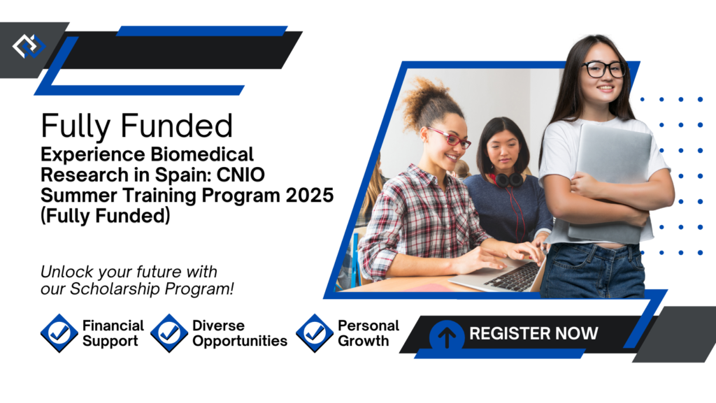 Experience Biomedical Research in Spain: CNIO Summer Training Program 2025 (Fully Funded)