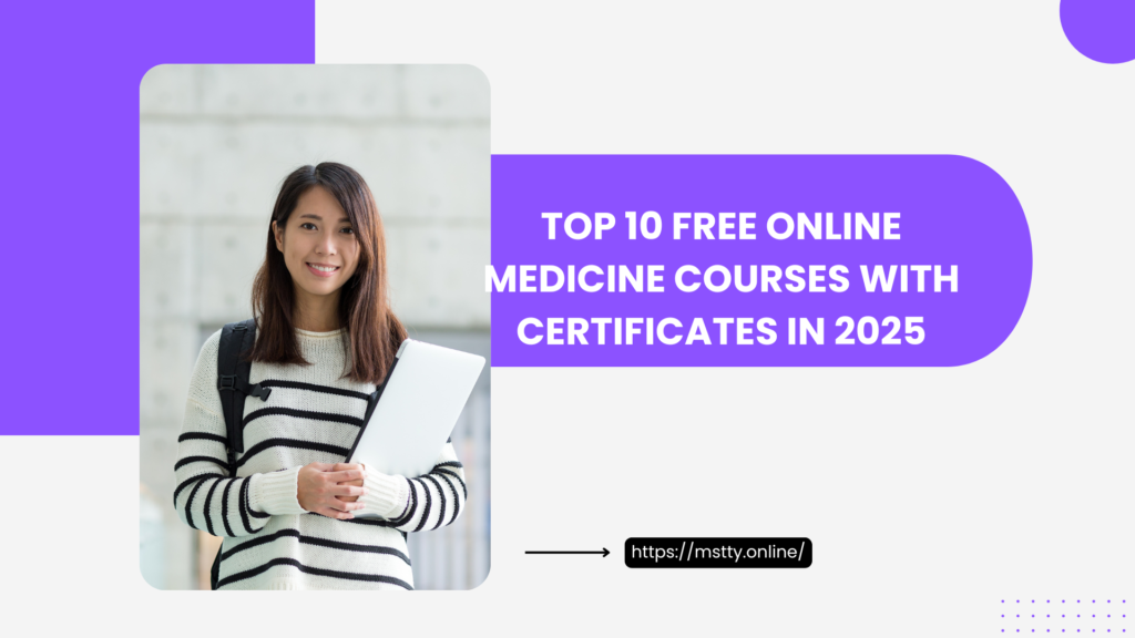 Top 10 Free Online Medicine Courses with Certificates in 2025