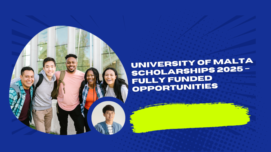 University of Malta Scholarships 2025 – Fully Funded Opportunities