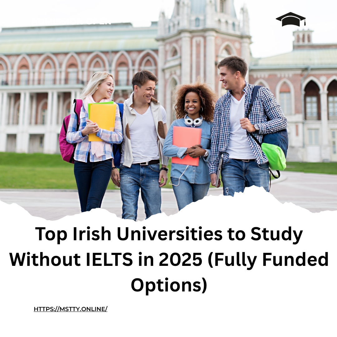 Top Irish Universities to Study Without IELTS in 2025 (Fully Funded Options)